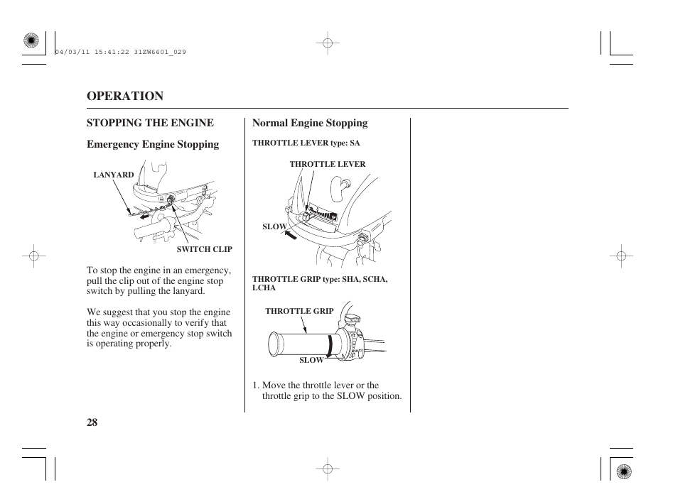 Stopping the engine, Emergency engine stopping, Normal engine stopping | Operation | HONDA Outboard Motor BF2D User Manual | Page 30 / 83