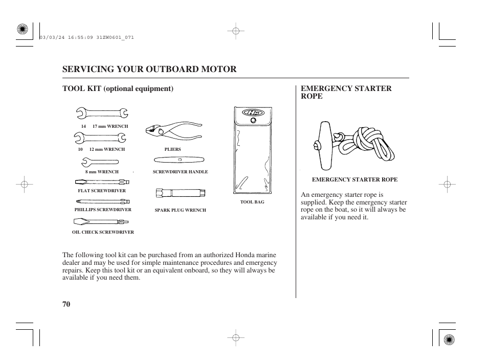 Tool kit, Emergency starter rope, Servicing your outboard motor | HONDA Outboard Motor BF90A User Manual | Page 72 / 130