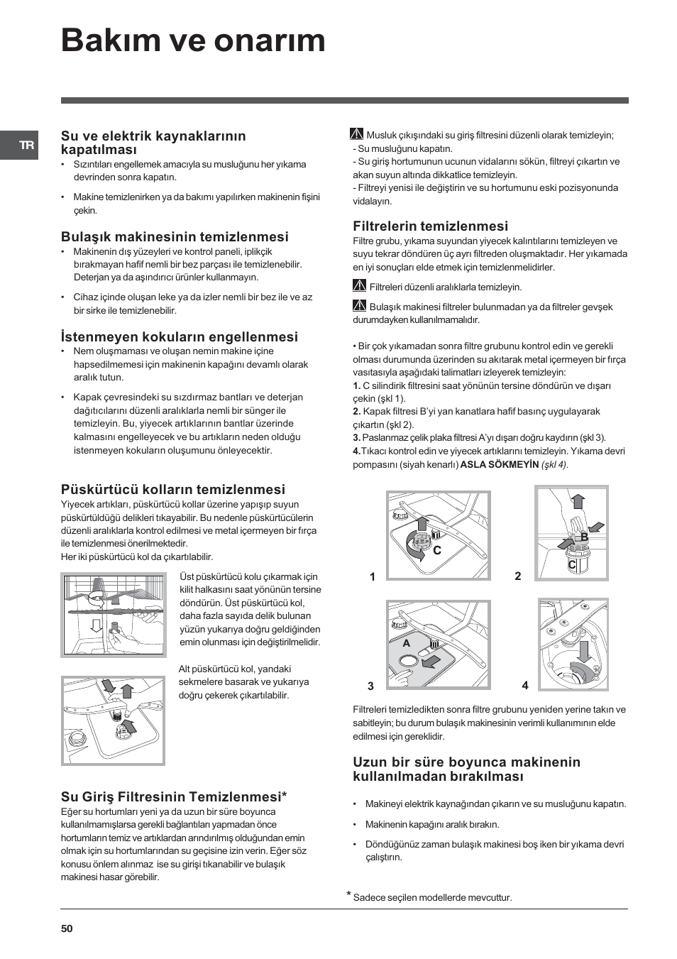 Bakým ve onarým, Su ve elektrik kaynaklarýnýn kapatýlmasý, Bulaþýk makinesinin temizlenmesi | Ýstenmeyen kokularýn engellenmesi, Püskürtücü kollarýn temizlenmesi, Su giriþ filtresinin temizlenmesi, Filtrelerin temizlenmesi | Indesit DFP 2727 User Manual | Page 50 / 52