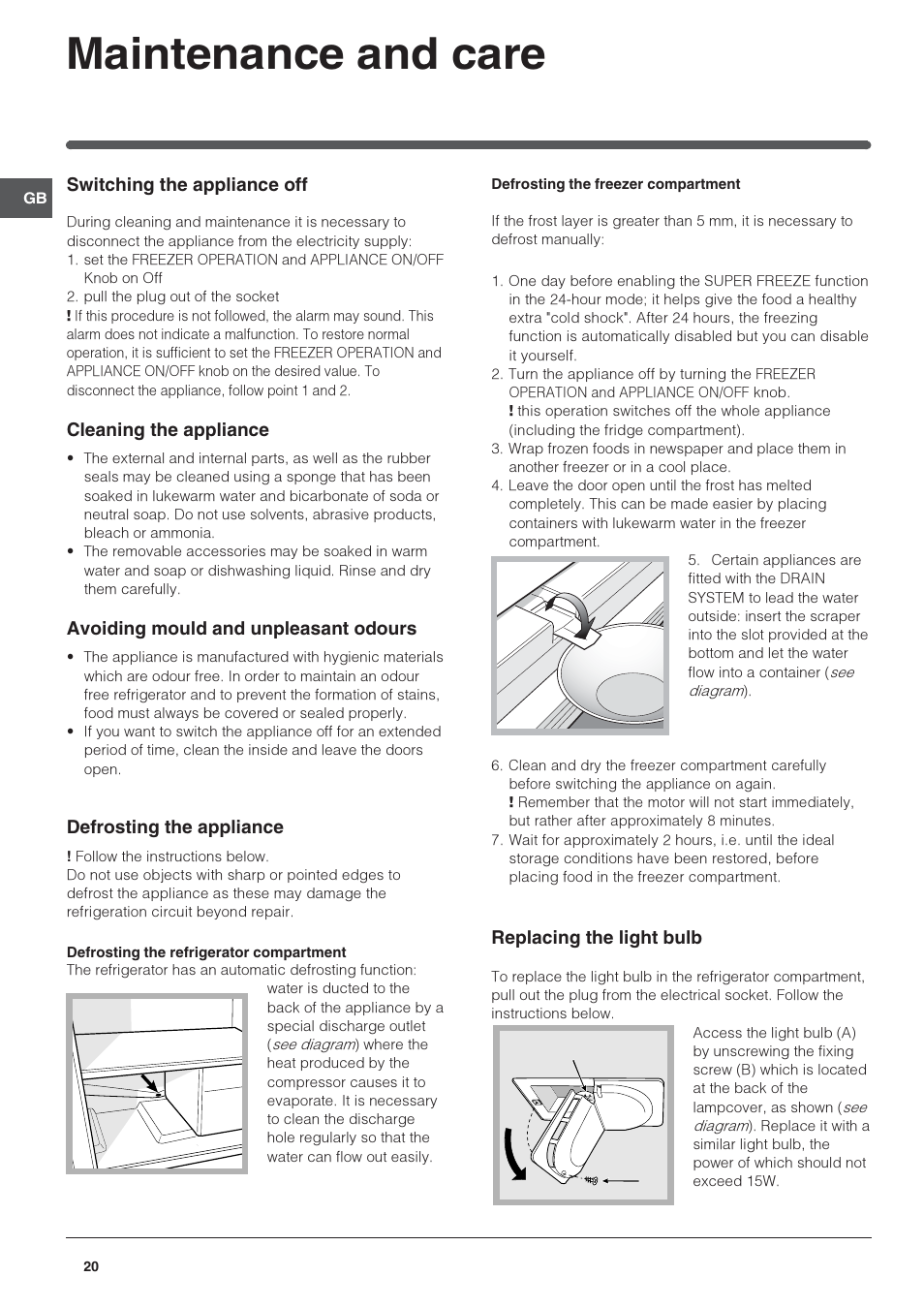 Maintenance and care, Switching the appliance off, Cleaning the appliance | Avoiding mould and unpleasant odours, Defrosting the appliance, Replacing the light bulb | Indesit IN CH 310 AA VE I User Manual | Page 20 / 60