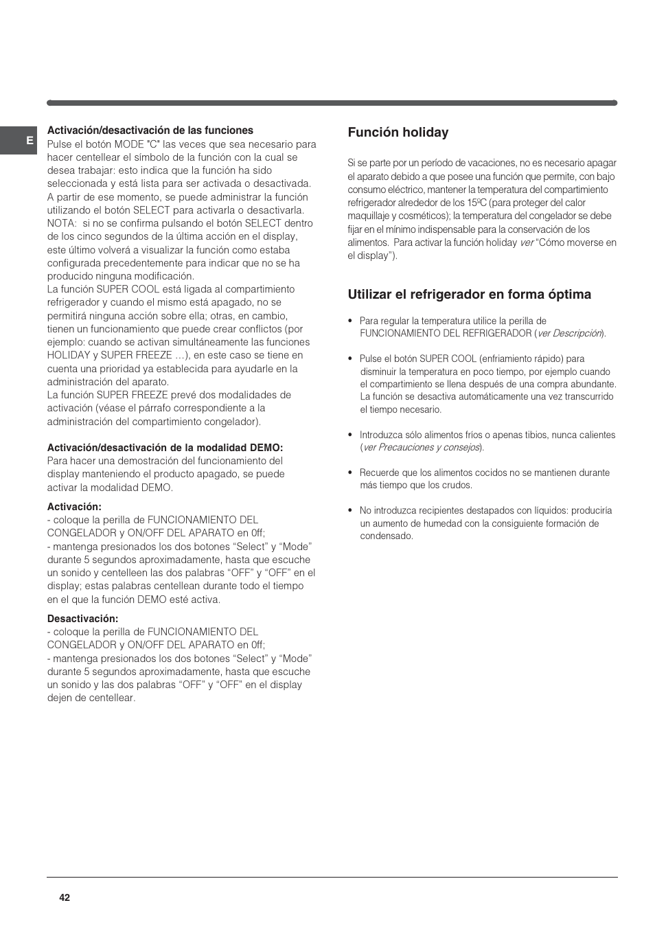 Función holiday, Utilizar el refrigerador en forma óptima | Indesit IN CH 310 AA VE I User Manual | Page 42 / 60