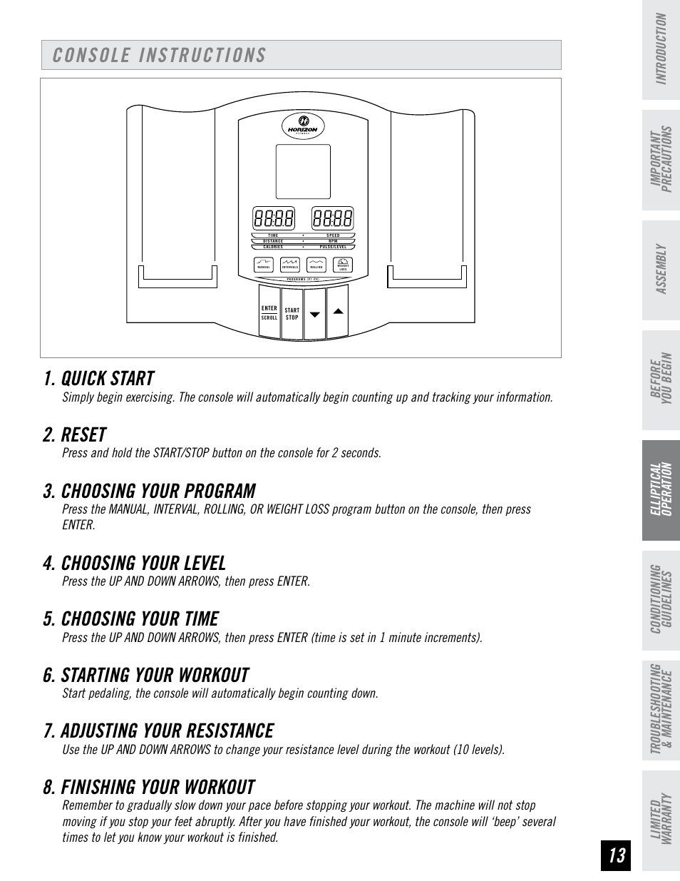 Console instructions . quick start, Reset, Choosing your program | Choosing your level, Choosing your time, Starting your workout, Adjusting your resistance, Finishing your workout | Horizon Fitness HZ SERIES E95 User Manual | Page 13 / 28