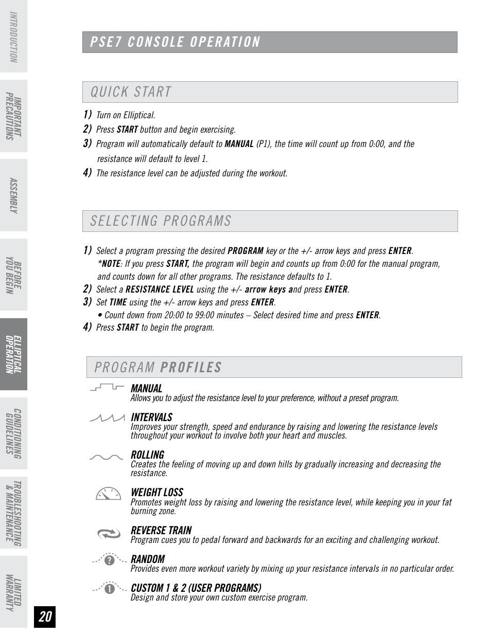 Pse7 console operation, Quick start selecting programs, Program profiles | Manual, Intervals, Rolling, Weight loss, Reverse train, Random, Custom 1 & 2 (user programs) | Horizon Fitness PSE7 User Manual | Page 20 / 40