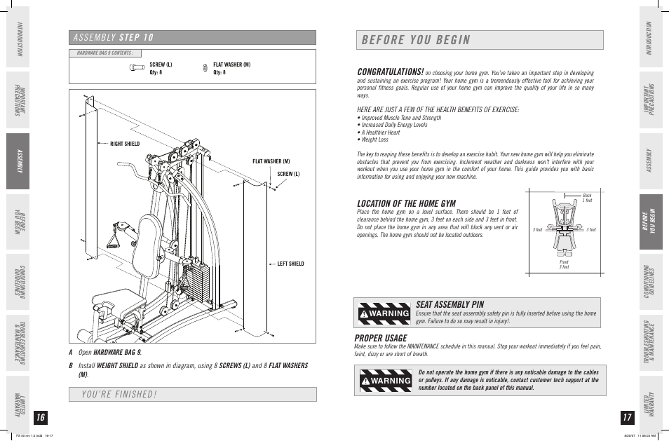 Before you begin, You’re finished, Assembly step 10 | Location of the home gym, Seat assembly pin, Proper usage, Warning | Horizon Fitness FS 50 User Manual | Page 9 / 15