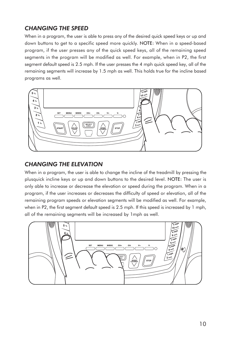 Changing the speed, Changing the elevation | Horizon Fitness ELITE 5.1T HRC Entertainment User Manual | Page 11 / 44