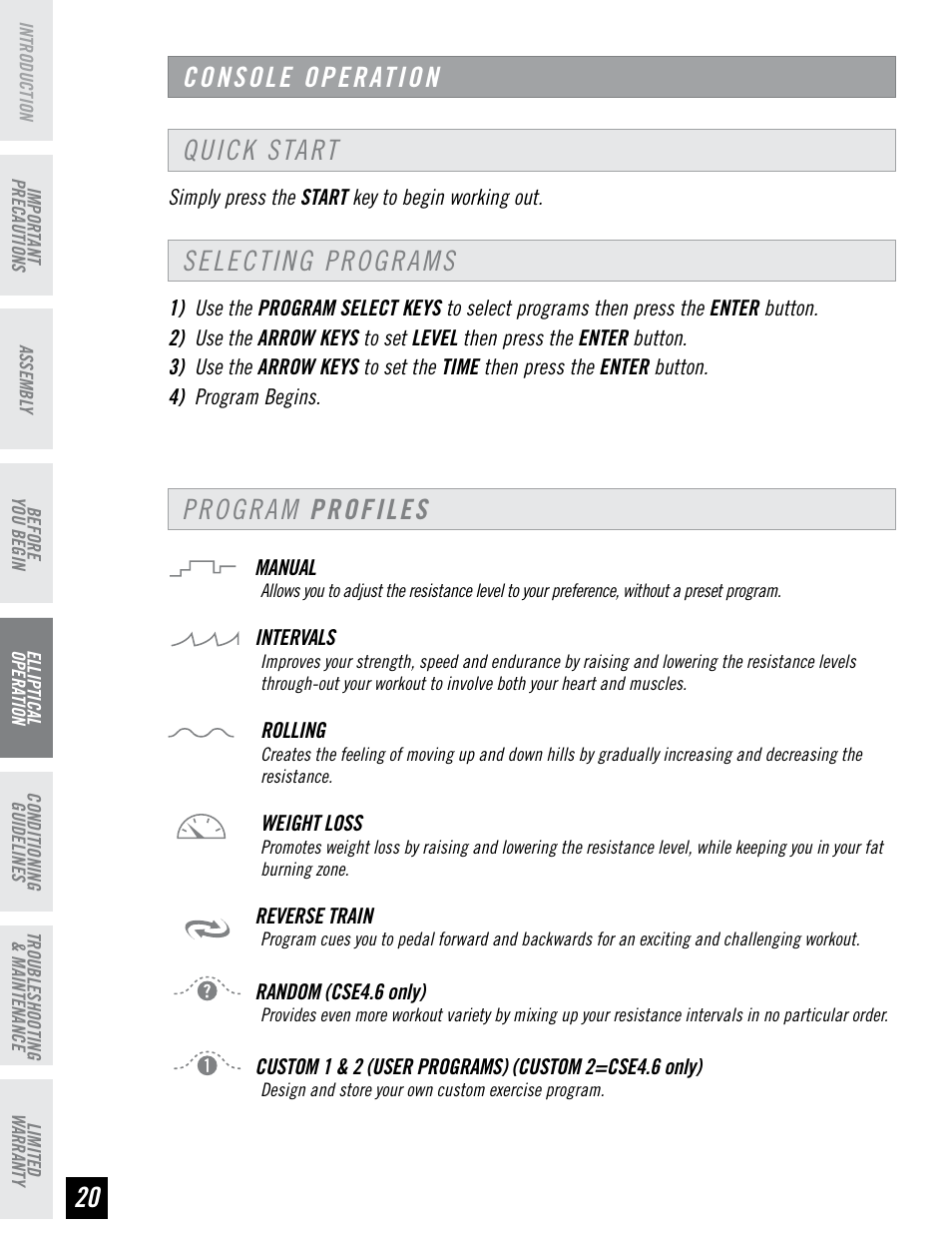 Console operation quick start selecting programs, Program profiles, Simply press the start key to begin working out | Manual, Intervals, Rolling, Weight loss, Reverse train, Random (cse4.6 only), Before you begin | Horizon Fitness CLUB SERIES CSE3.6 User Manual | Page 20 / 40