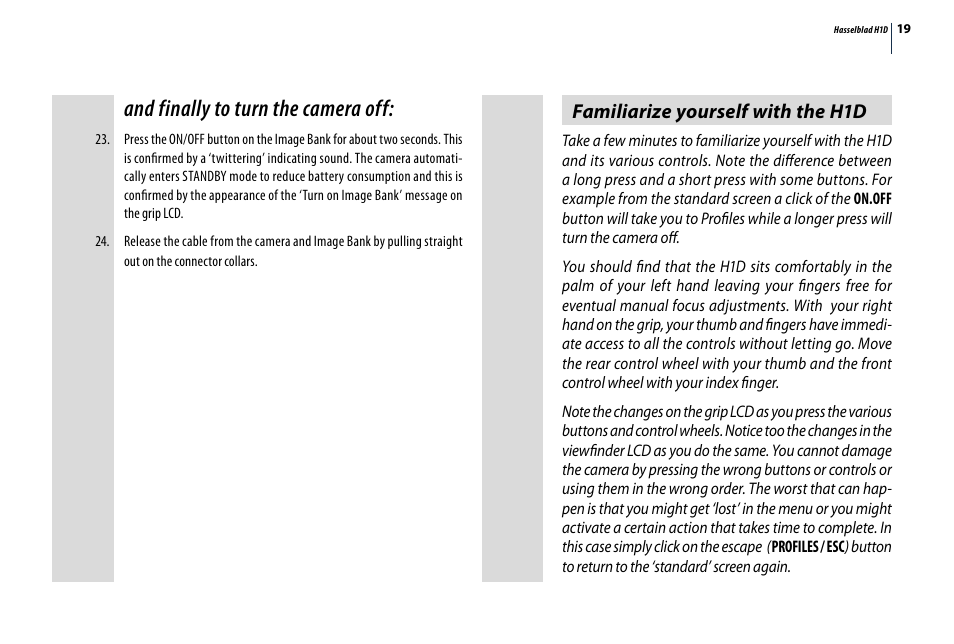 And finally to turn the camera off, Familiarize yourself with the h1d | Hasselblad H1D User Manual | Page 19 / 184