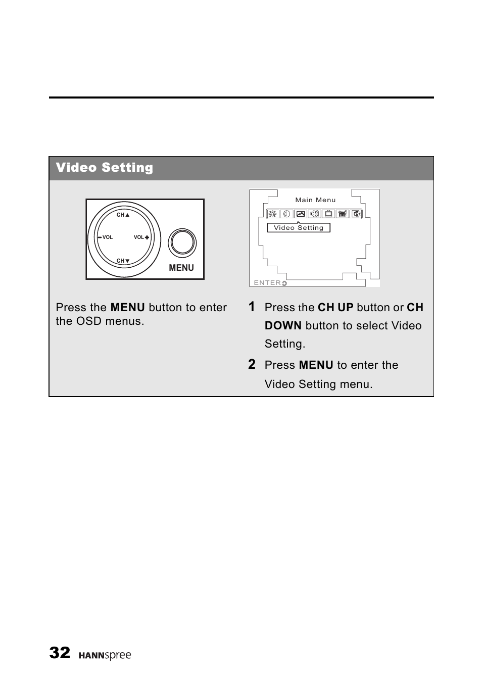 Video setting, Press the menu button to enter the osd menus, Press menu to enter the video setting menu | HANNspree K226-10A1 User Manual | Page 33 / 59