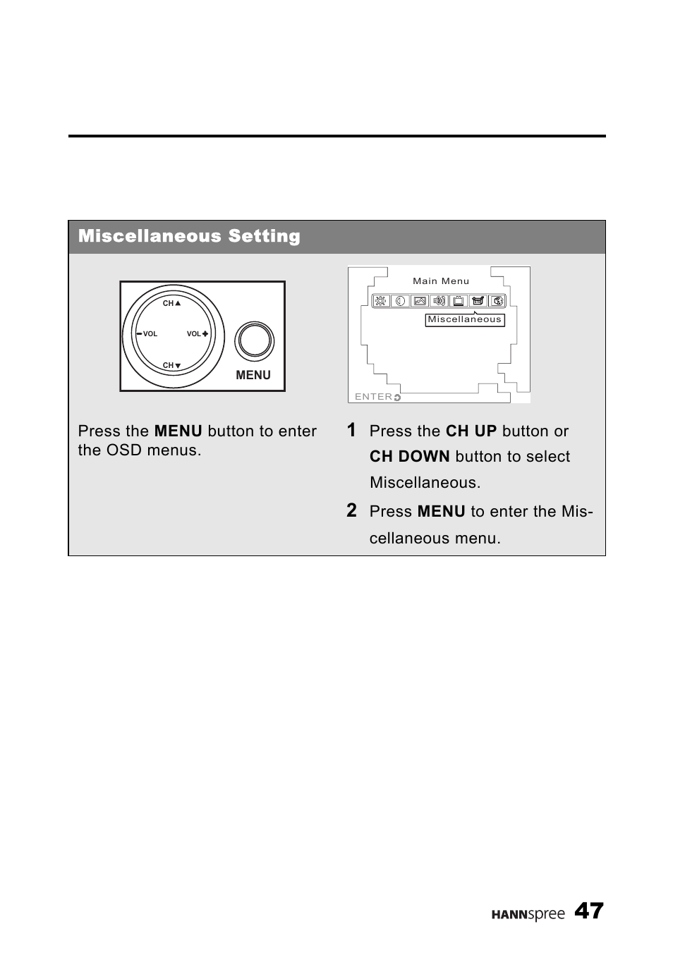 Miscellaneous setting, Press the menu button to enter the osd menus, Press menu to enter the mis- cellaneous menu | HANNspree K226-10A1 User Manual | Page 48 / 59