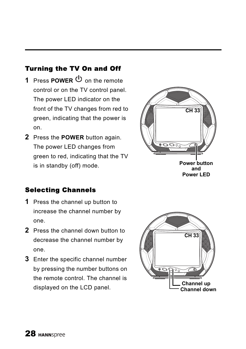 Turning the tv on and off, Selecting channels, Turning the tv on and off selecting channels | HANNspree 9.6" LIQUID CRYSTAL DISPLAY ST08-10A1 User Manual | Page 29 / 56