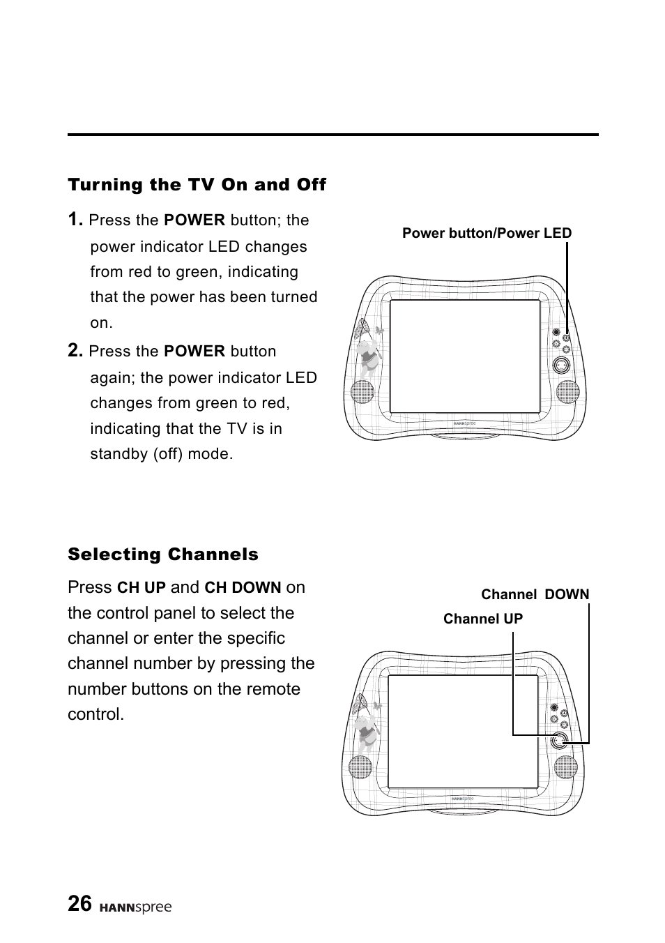 Turning the tv on and off, Selecting channels, Selecting channels press | Ch up, Ch down | HANNspree DT06-10A1 User Manual | Page 27 / 59