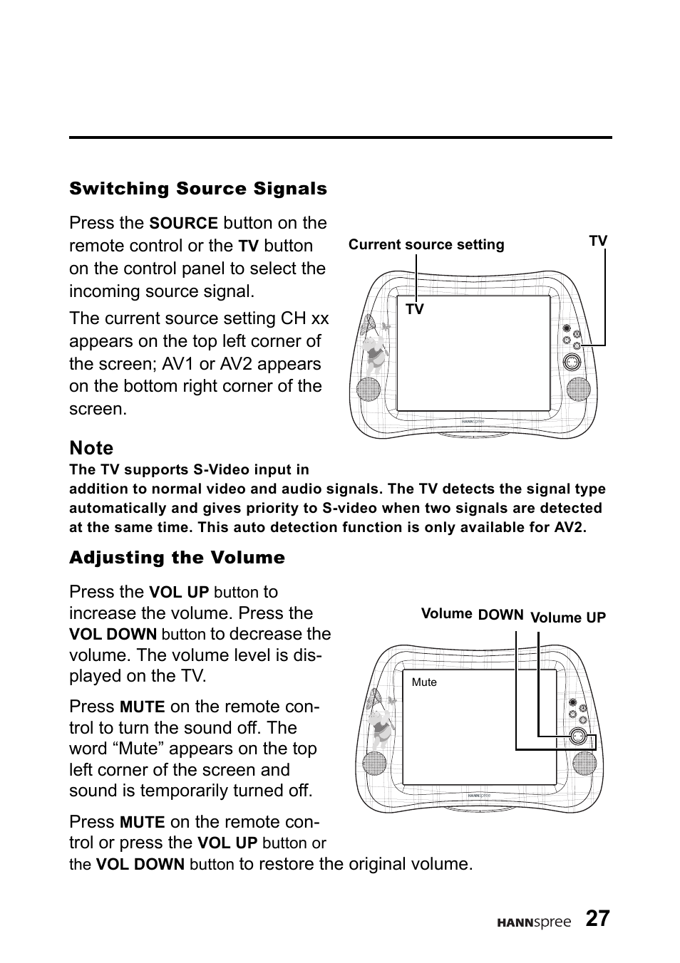 Switching source signals, Adjusting the volume, Switching source signals adjusting the volume | Switching source signals press the, Button on the remote control or the, Adjusting the volume press the, On the remote con- trol or press the | HANNspree DT06-10A1 User Manual | Page 28 / 59