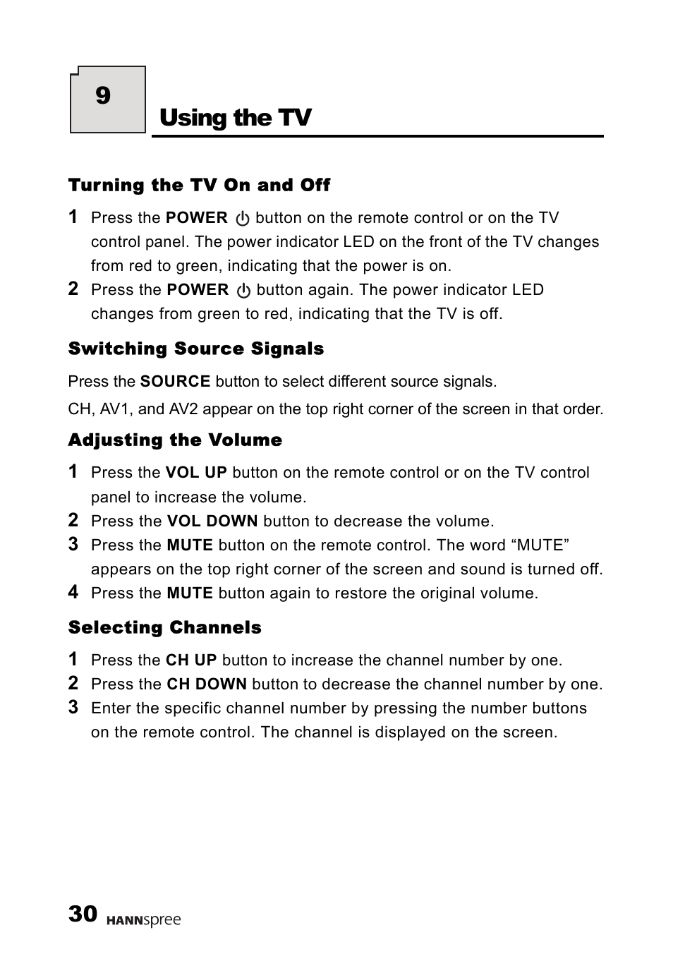 Turning the tv on and off, Switching source signals, Adjusting the volume | Selecting channels, Using the tv, 9using the tv | HANNspree MAK-000011 User Manual | Page 31 / 69