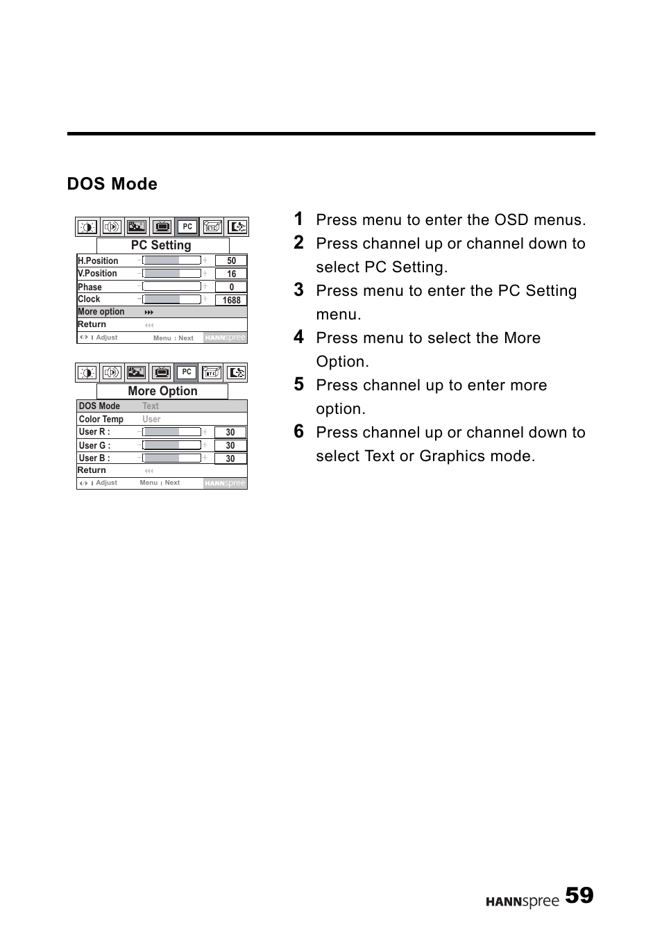 Dos mode, Press menu to enter the osd menus, Press menu to enter the pc setting menu | Press menu to select the more option, Press channel up to enter more option | HANNspree 15" Liquid Crystal Display Television User Manual | Page 60 / 85