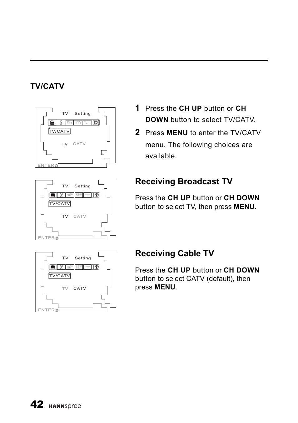 Tv/catv, Receiving broadcast tv, Receiving cable tv | HANNspree 9.6" LIQUID CRYSTAL DISPLAY TELEVISION K209-10A1 User Manual | Page 43 / 59