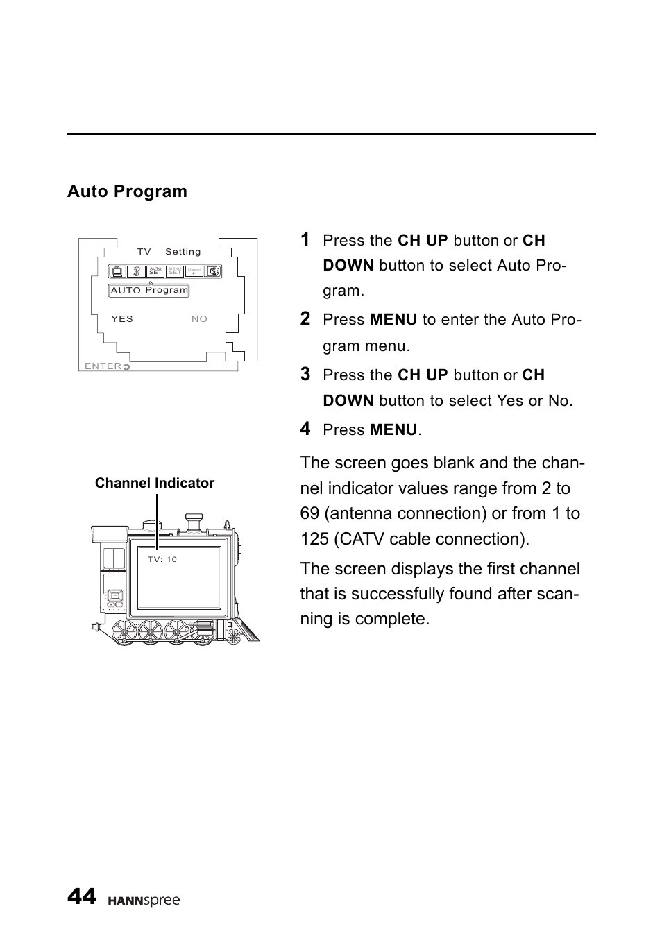Auto program, Press menu to enter the auto pro- gram menu, Press menu | Channel indicator | HANNspree 9.6" LIQUID CRYSTAL DISPLAY TELEVISION K209-10A1 User Manual | Page 45 / 59