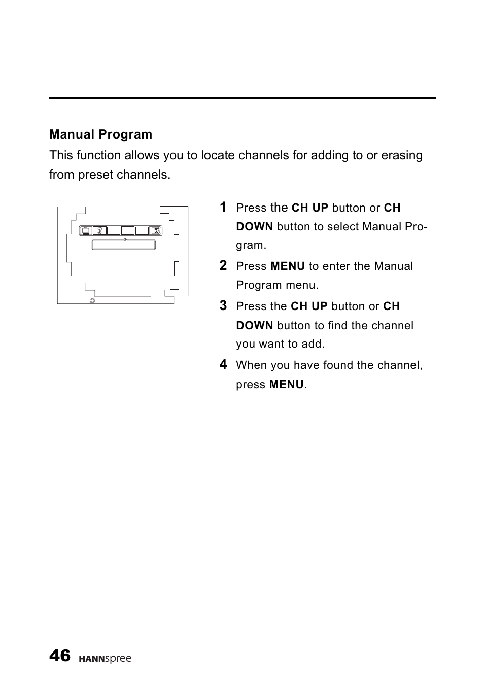 Manual program, Press, Press menu to enter the manual program menu | When you have found the channel, press menu | HANNspree F637-10A User Manual | Page 47 / 60