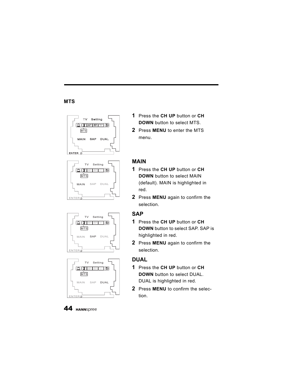 Main 1, Sap 1, Dual 1 | Press menu to enter the mts menu, Press menu again to confirm the selection, Press menu to confirm the selec- tion | HANNspree K215-10A1 User Manual | Page 45 / 60