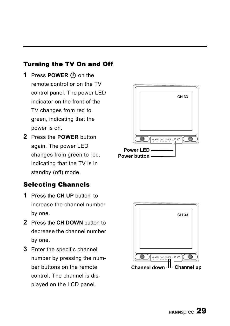 Turning the tv on and off, Selecting channels, Turning the tv on and off selecting channels | HANNspree ST03-15A1 User Manual | Page 31 / 59