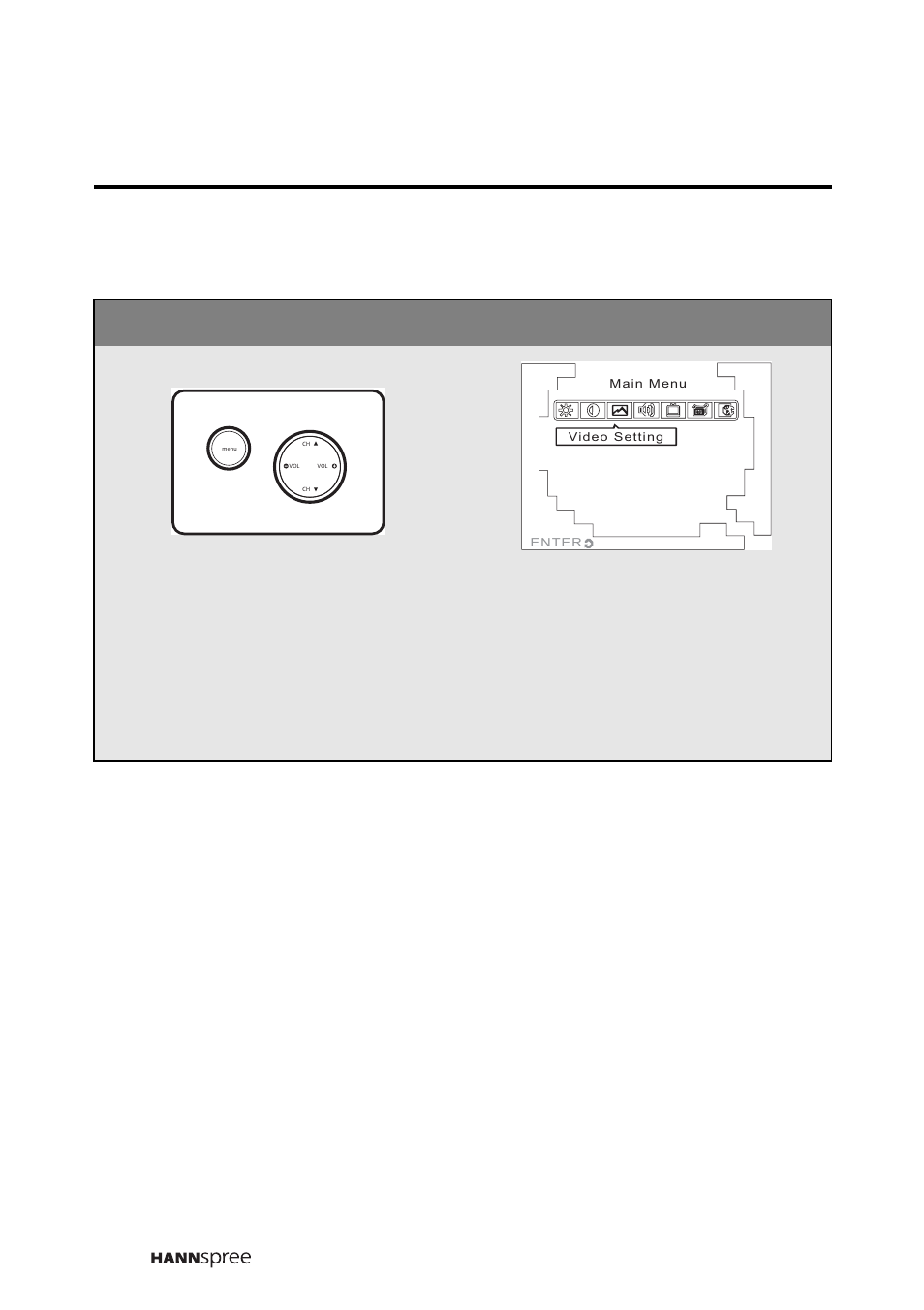 Video setting, Press the menu button to enter the osd menus, Press menu to enter the video setting menu | HANNspree K206-10A1 User Manual | Page 33 / 62