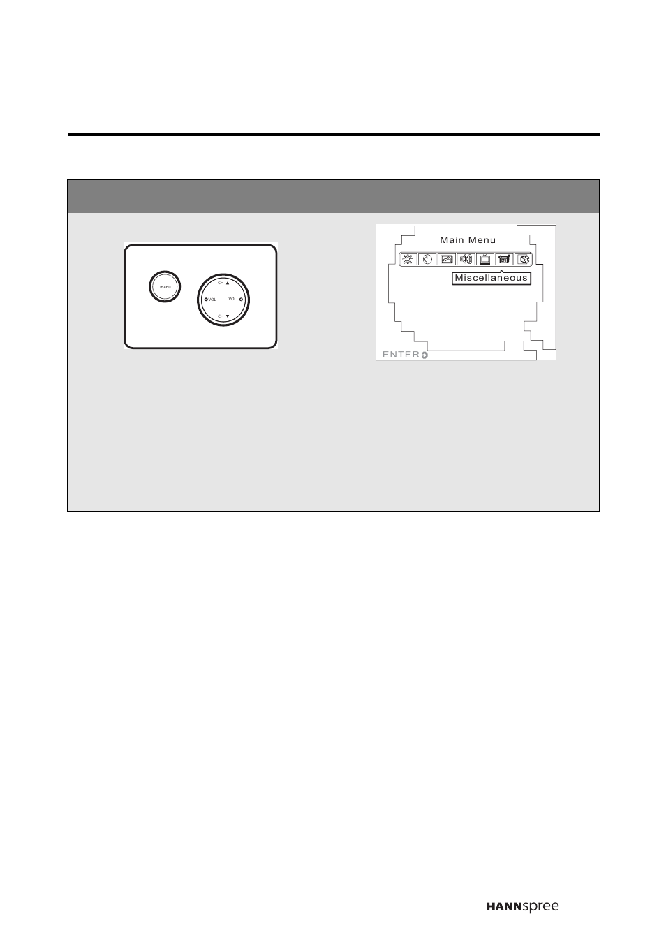 Miscellaneous setting, Press the menu button to enter the osd menus, Press the ch up button or ch down button | Press menu to enter the mis- cellaneous menu | HANNspree K206-10A1 User Manual | Page 48 / 62