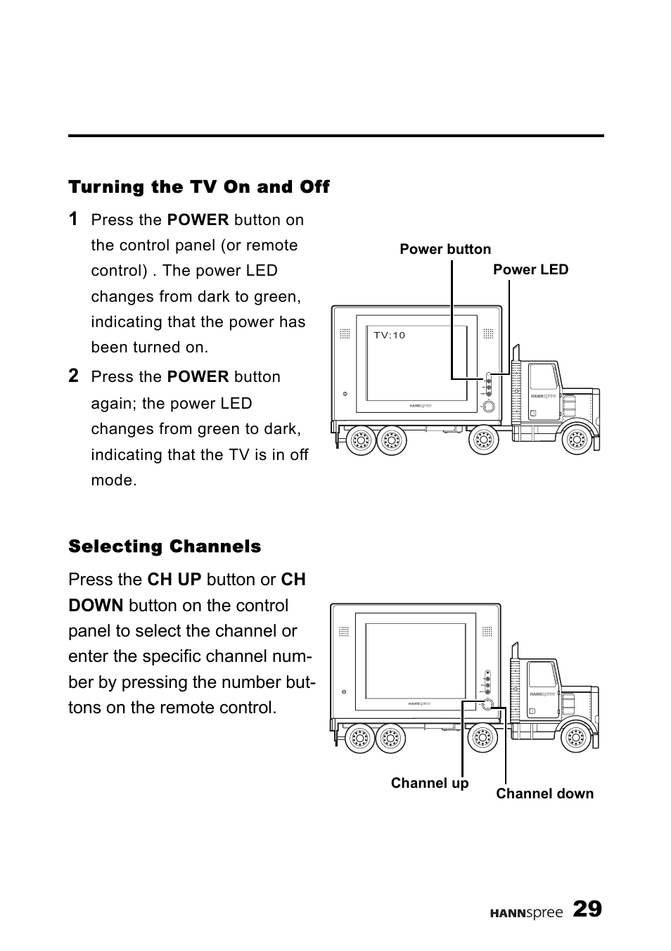 Turning the tv on and off, Selecting channels, Using the remote control | HANNspree 9.6'' Liquid Crystal Display Television K223-10A1 User Manual | Page 30 / 61