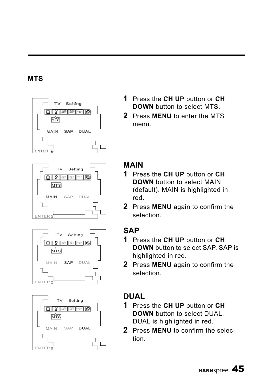 Main 1, Sap 1, Dual 1 | Press menu to enter the mts menu, Press menu again to confirm the selection, Press menu to confirm the selec- tion | HANNspree 9.6'' Liquid Crystal Display Television K223-10A1 User Manual | Page 46 / 61