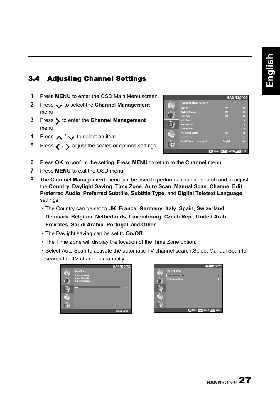 English 27, 4 adjusting channel settings, Press menu to enter the osd main menu screen | Press to select the channel management menu, Press to enter the channel management menu, Press / to select an item, Press / adjust the scales or options settings, Press menu to exit the osd menu | HANNspree 62-01000016G000 User Manual | Page 28 / 39