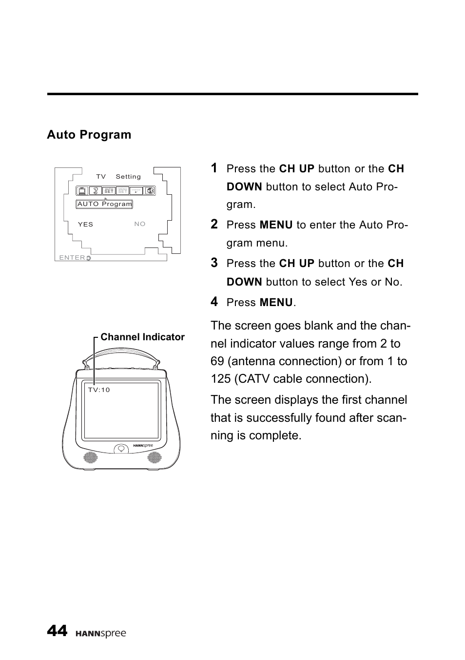 Auto program, Press the ch up button, Or the ch down button to select auto pro- gram | Press menu to enter the auto pro- gram menu, Or the ch down button to select yes or no, Press menu | HANNspree F660-10A1 User Manual | Page 45 / 59