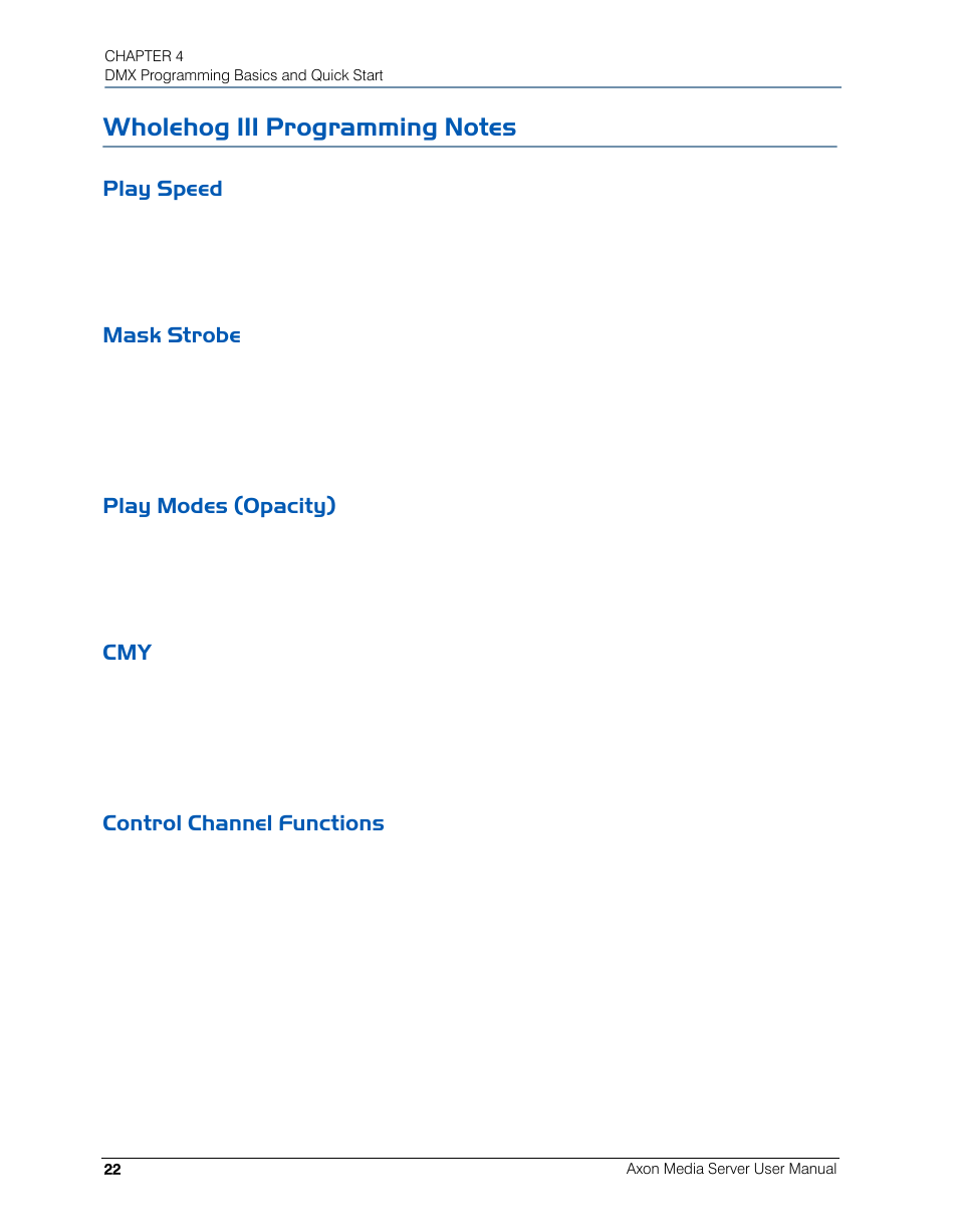 Wholehog iii programming notes, Play speed, Mask strobe | Play modes (opacity), Control channel functions | High End Systems AXON User Manual | Page 42 / 288