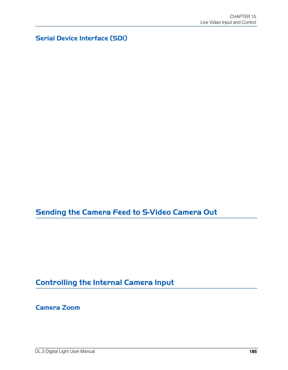 Serial device interface (sdi), Sending the camera feed to s-video camera out, Controlling the internal camera input | Camera zoom | High End Systems DL.3 User Manual | Page 207 / 334