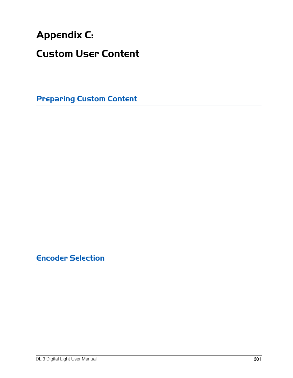 Appendix c: custom user content, Preparing custom content, Encoder selection | Preparing custom content encoder selection | High End Systems DL.3 User Manual | Page 323 / 334