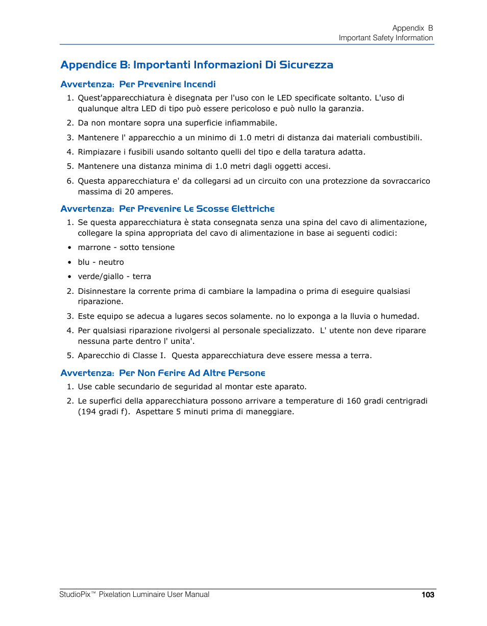 Appendice b: importanti informazioni di sicurezza, Avvertenza: per prevenire incendi, Avvertenza: per prevenire le scosse elettriche | Avvertenza: per non ferire ad altre persone | High End Systems StudioPix Pixelation Luminaire User Manual | Page 117 / 118