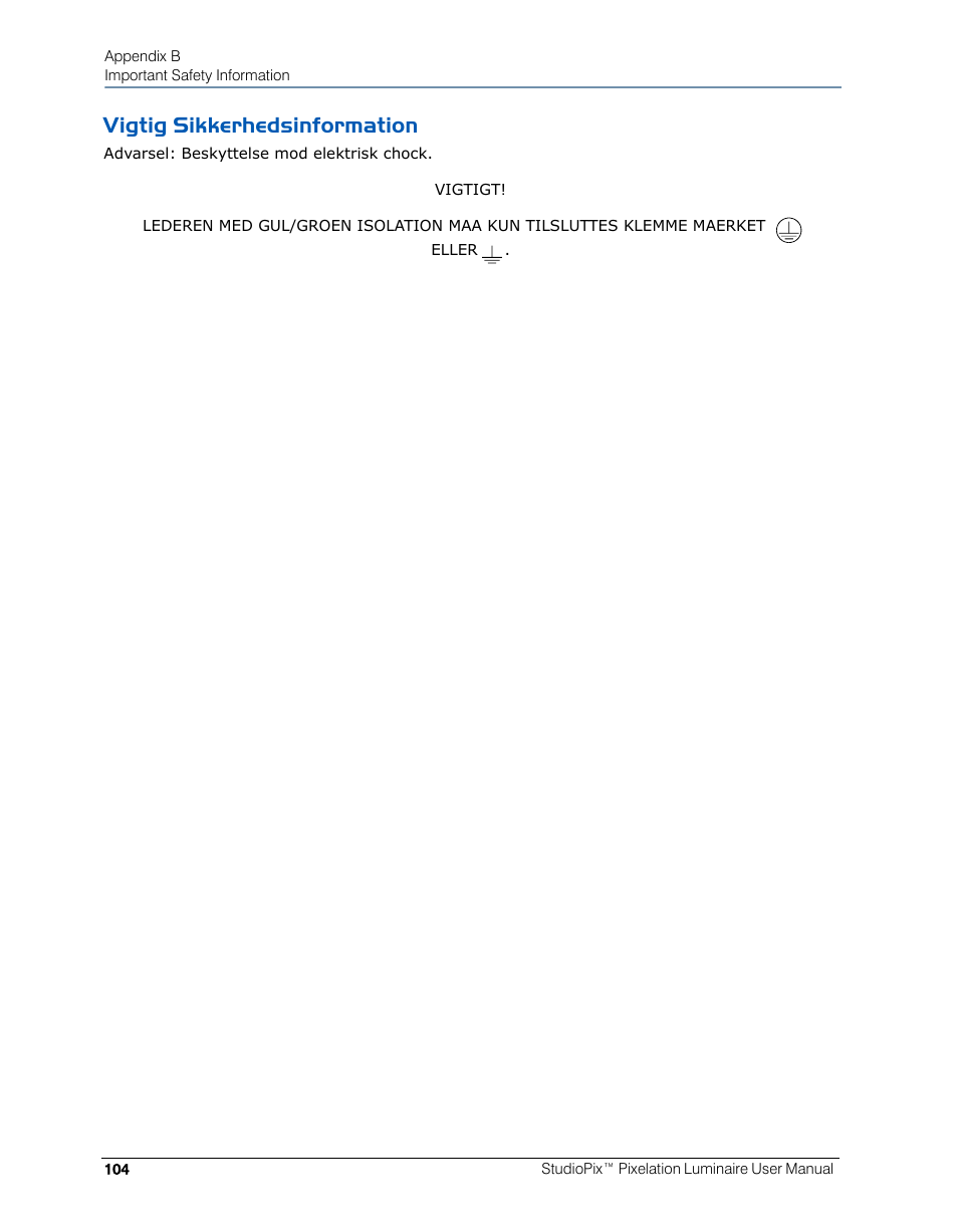 Vigtig sikkerhedsinformation | High End Systems StudioPix Pixelation Luminaire User Manual | Page 118 / 118