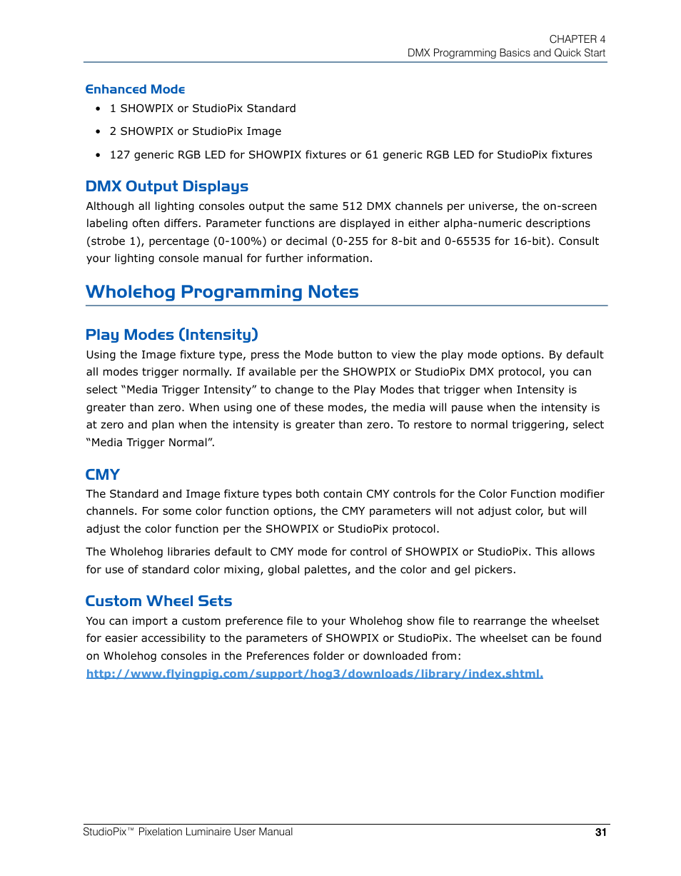 Enhanced mode, Dmx output displays, Wholehog programming notes | Play modes (intensity), Custom wheel sets, Play modes (intensity) cmy custom wheel sets | High End Systems StudioPix Pixelation Luminaire User Manual | Page 45 / 118