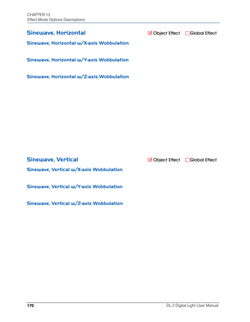 Sinewave, horizontal, Sinewave, horizontal w/x-axis wobbulation, Sinewave, horizontal w/y-axis wobbulation | Sinewave, horizontal w/z-axis wobbulation, Sinewave, vertical, Sinewave, vertical w/x-axis wobbulation, Sinewave, vertical w/y-axis wobbulation, Sinewave, vertical w/z-axis wobbulation | High End Systems DL.2 User Manual | Page 192 / 322