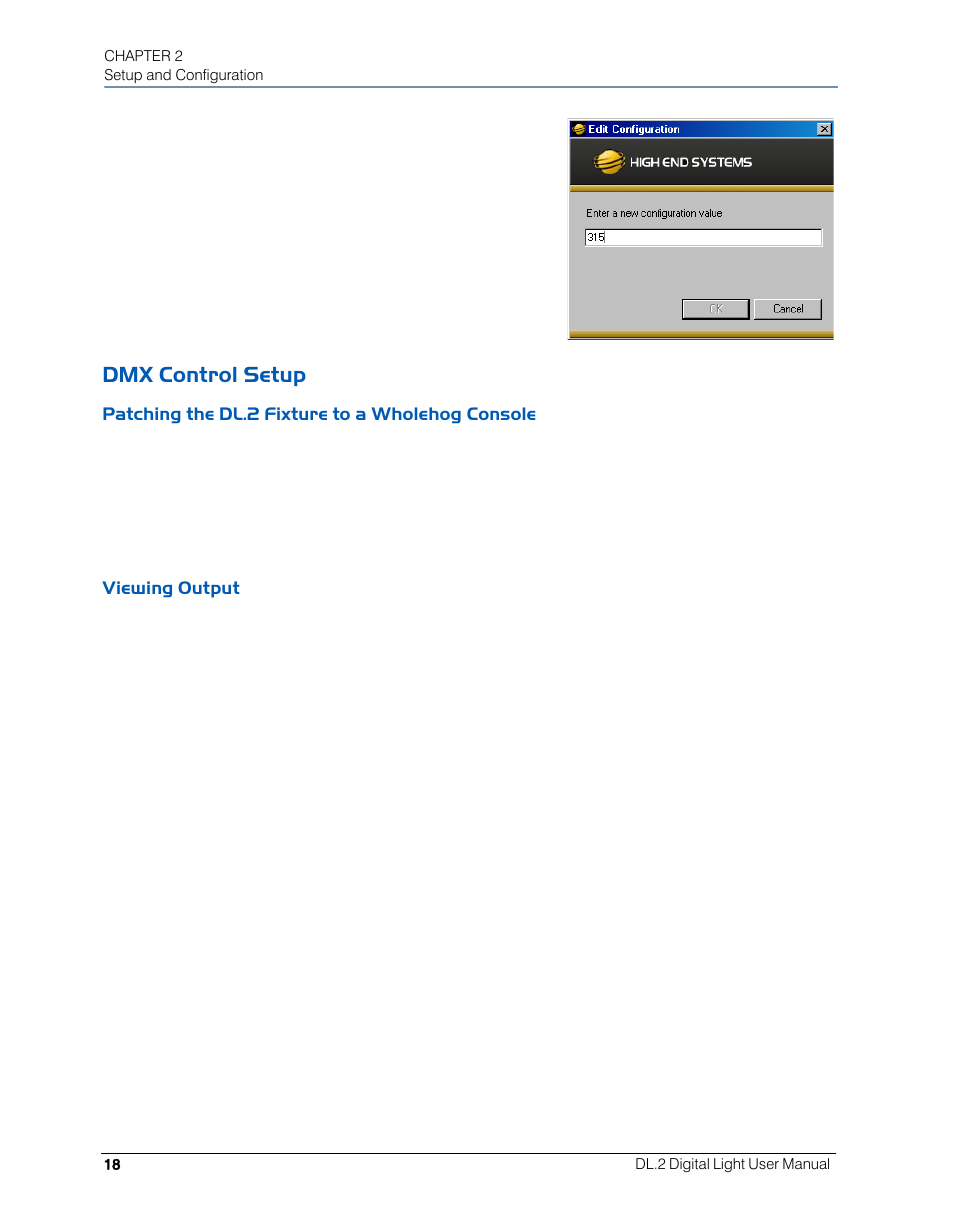 Dmx control setup, Patching the dl.2 fixture to a wholehog console, Viewing output | High End Systems DL.2 User Manual | Page 40 / 322