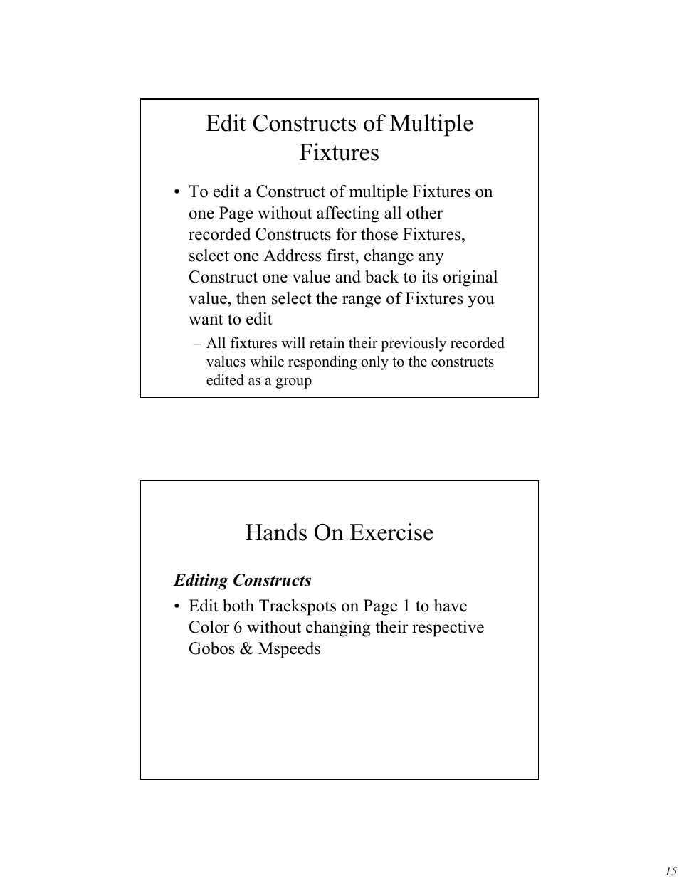 Edit constructs of multiple fixtures, Hands on exercise | High End Systems Universal Controller User Manual | Page 15 / 44