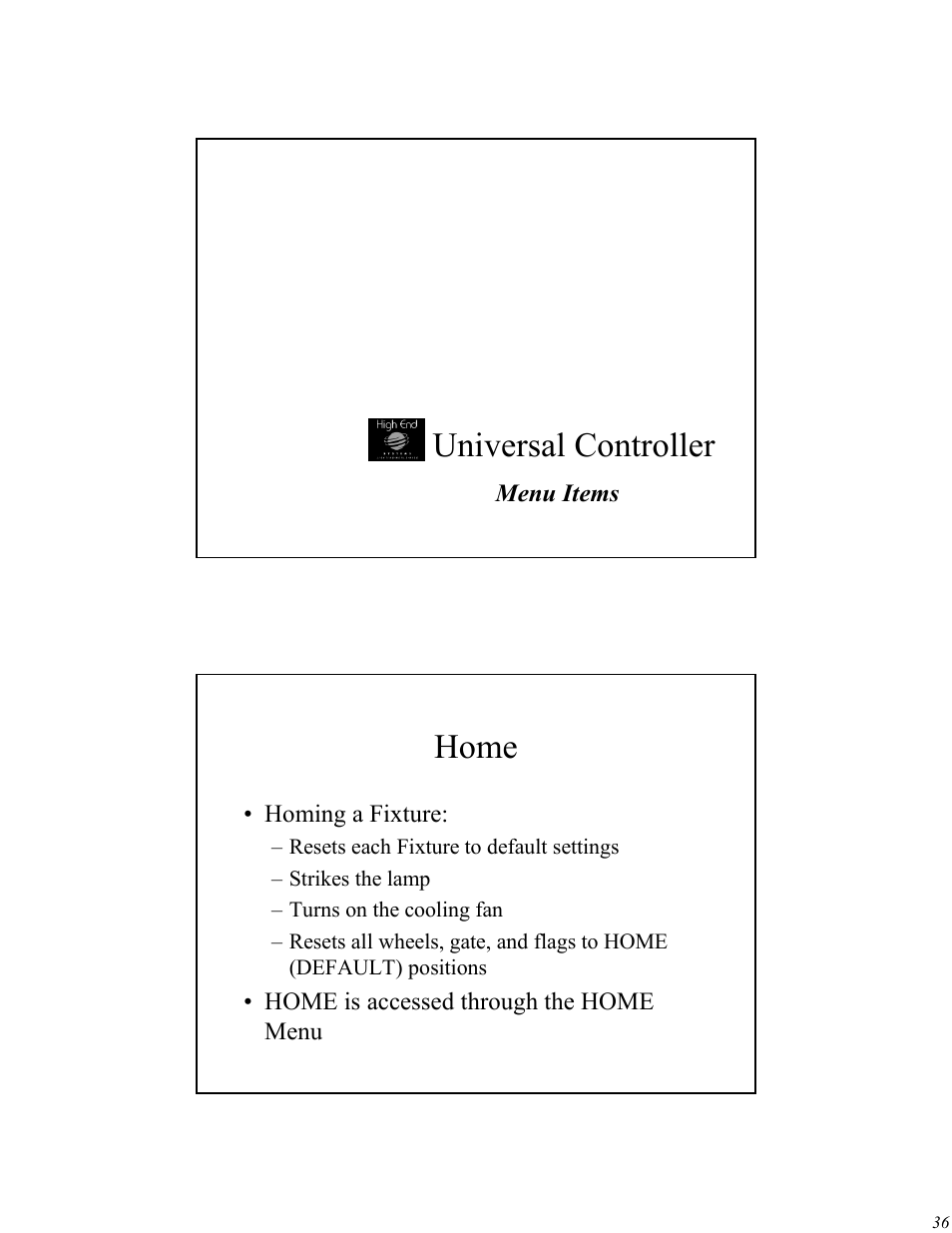 Universal controller, Home | High End Systems Universal Controller User Manual | Page 36 / 44