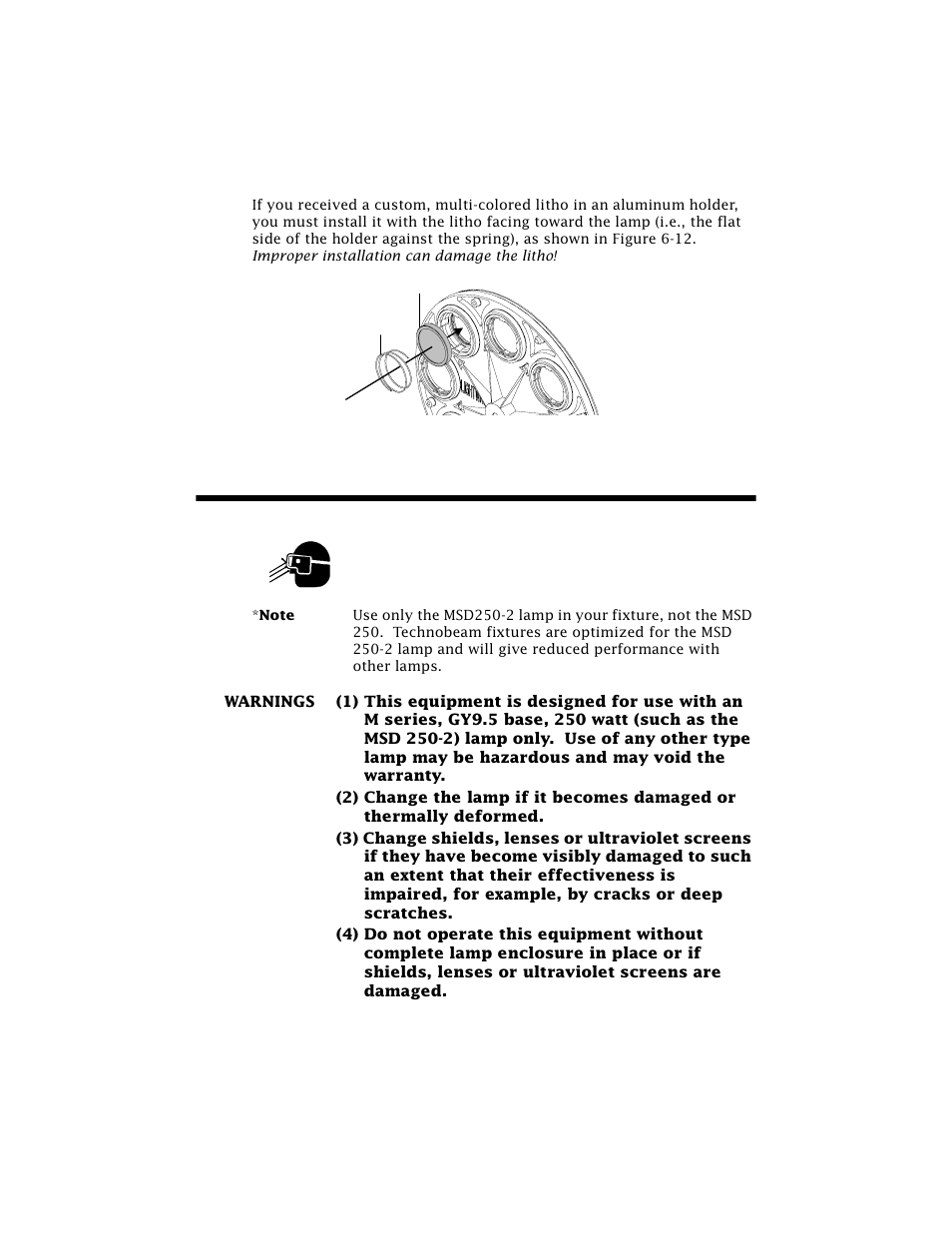 Replacing a custom litho, Replacing the lamp, Replacing the lamp -11 | See “replacing a | High End Systems Technobeam User Manual | Page 130 / 173