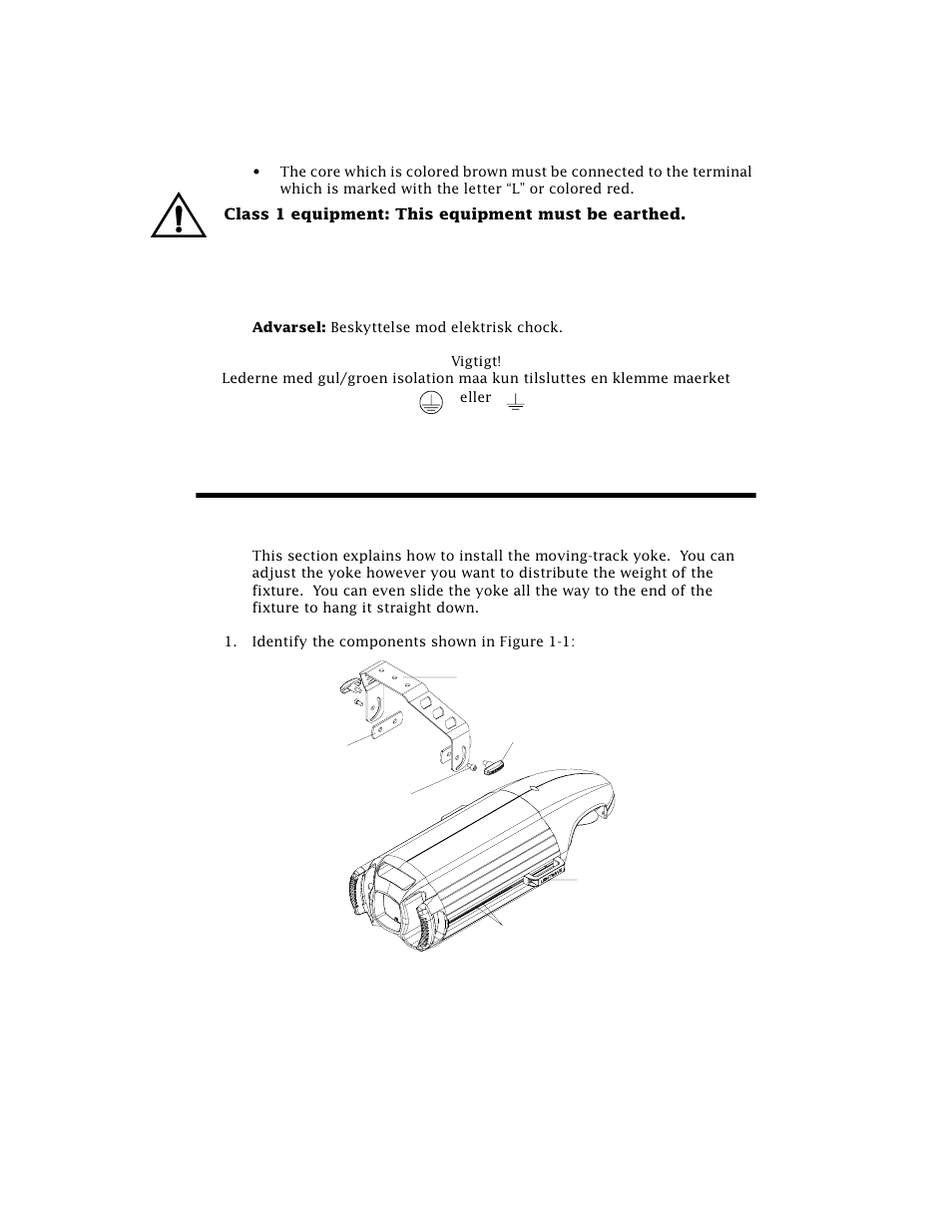 Vigtig fikker heds information - danmark, Installing the yoke, Installing the yoke -8 | Figure 1-1. identifying yoke components -8 | High End Systems Technobeam User Manual | Page 35 / 173