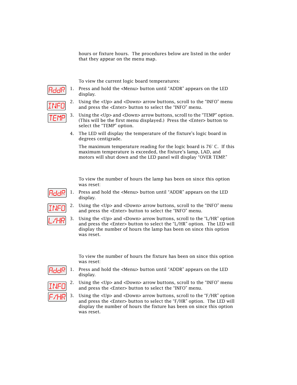 Viewing the logic board temperature (temp), Viewing the current lamp hours (l/hr), Viewing the current fixture hours (f/hr) | High End Systems Technobeam User Manual | Page 92 / 173