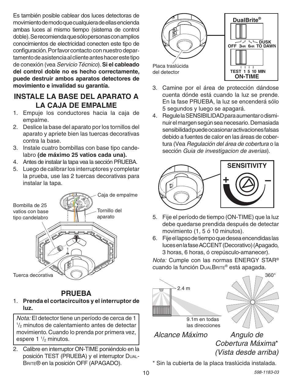 Prueba, Instale la base del aparato a la caja de empalme, Alcance máximo angulo de cobertura máxima | Vista desde arriba), Sensitivity, Cuando la función d, Está apagada, Sin la cubierta de la placa traslúcida instalada, Dualbrite, On-time | Heath Zenith Diecast Motion Sensing Porch Light SL-4300 User Manual | Page 10 / 20