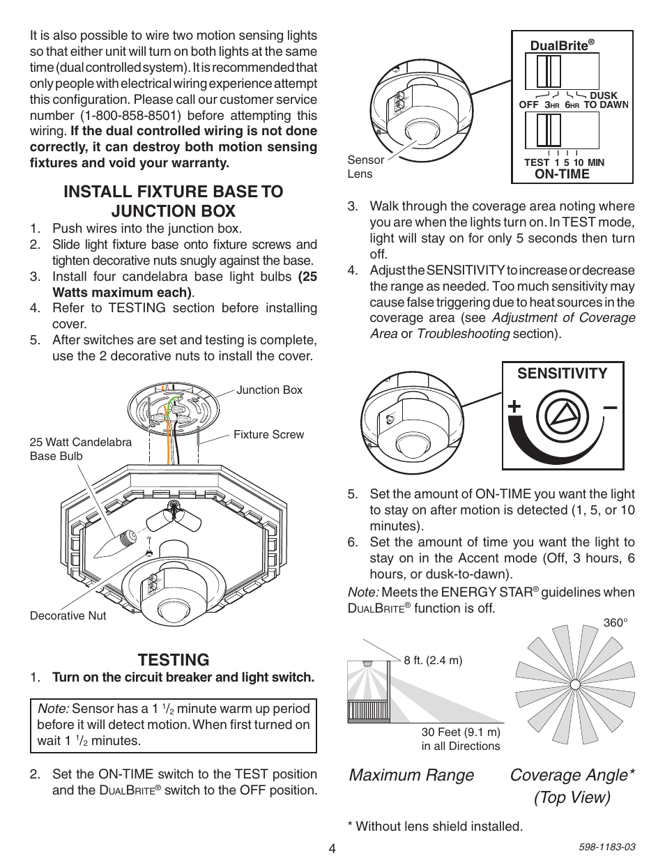 Testing, Install fixture base to junction box, Maximum range coverage angle* (top view) | Sensitivity, Guidelines when d, Function is off, Without lens shield installed, Dualbrite, On-time, Sensor lens | Heath Zenith Diecast Motion Sensing Porch Light SL-4300 User Manual | Page 4 / 20