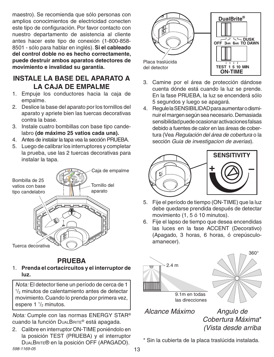 Prueba, Instale la base del aparato a la caja de empalme, Sensitivity | Minutos. nota: cumple con las normas energy star, Cuando la función d, Sin la cubierta de la placa traslúcida instalada, Dualbrite, On-time | Heath Zenith Motion Sensing Porch Light PF-4300-BK User Manual | Page 13 / 24