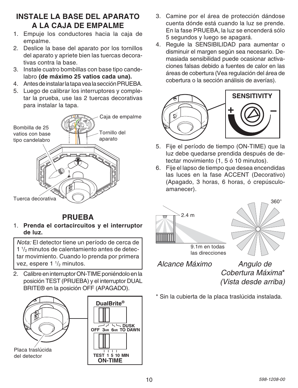 Alcance máximo angulo de cobertura máxima, Vista desde arriba), Prueba | Instale la base del aparato a la caja de empalme, Sensitivity, Sin la cubierta de la placa traslúcida instalada, Dualbrite, On-time, Placa traslúcida del detector | Heath Zenith SL-4300 User Manual | Page 10 / 20