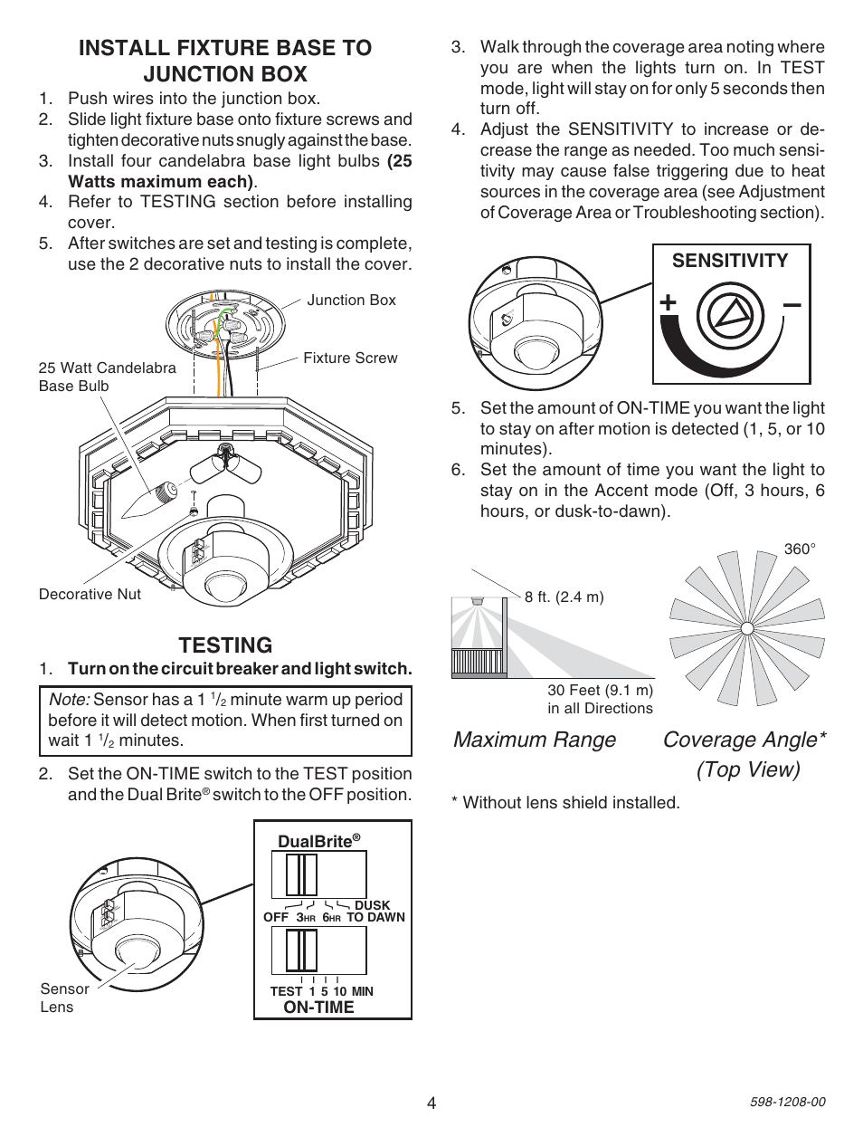 Maximum range coverage angle* (top view), Testing, Install fixture base to junction box | Sensitivity, Without lens shield installed, Dualbrite, On-time, Sensor lens, 8 ft. (2.4 m) | Heath Zenith SL-4300 User Manual | Page 4 / 20
