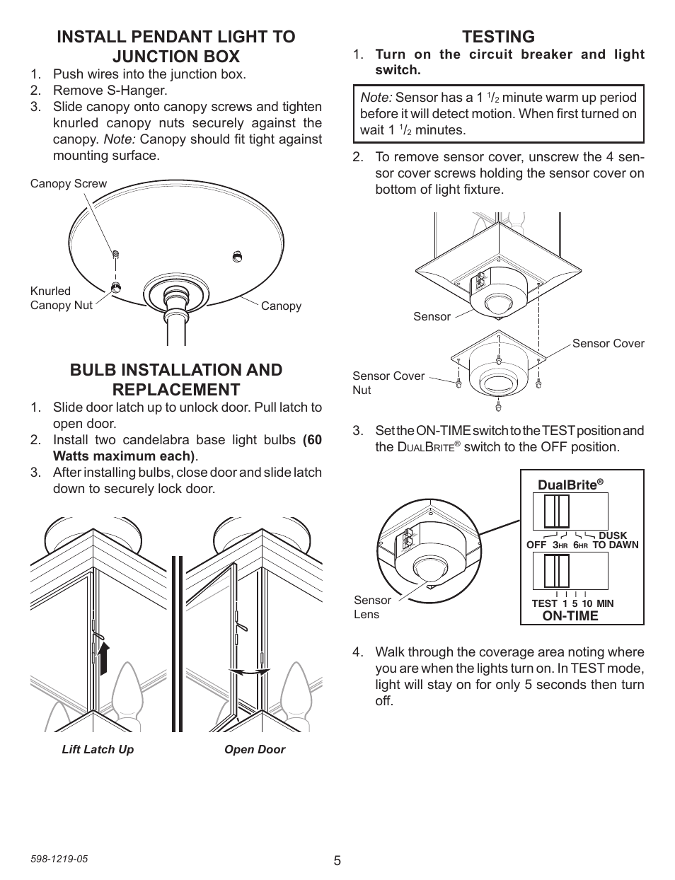 Testing, Install pendant light to junction box, Bulb installation and replacement | Switch to the off position, Dualbrite, On-time, Knurled canopy nut, Canopy screw canopy, Lift latch up open door, Sensor sensor cover sensor cover nut | Heath Zenith Motion sensing Pendant Light 4350 User Manual | Page 5 / 24