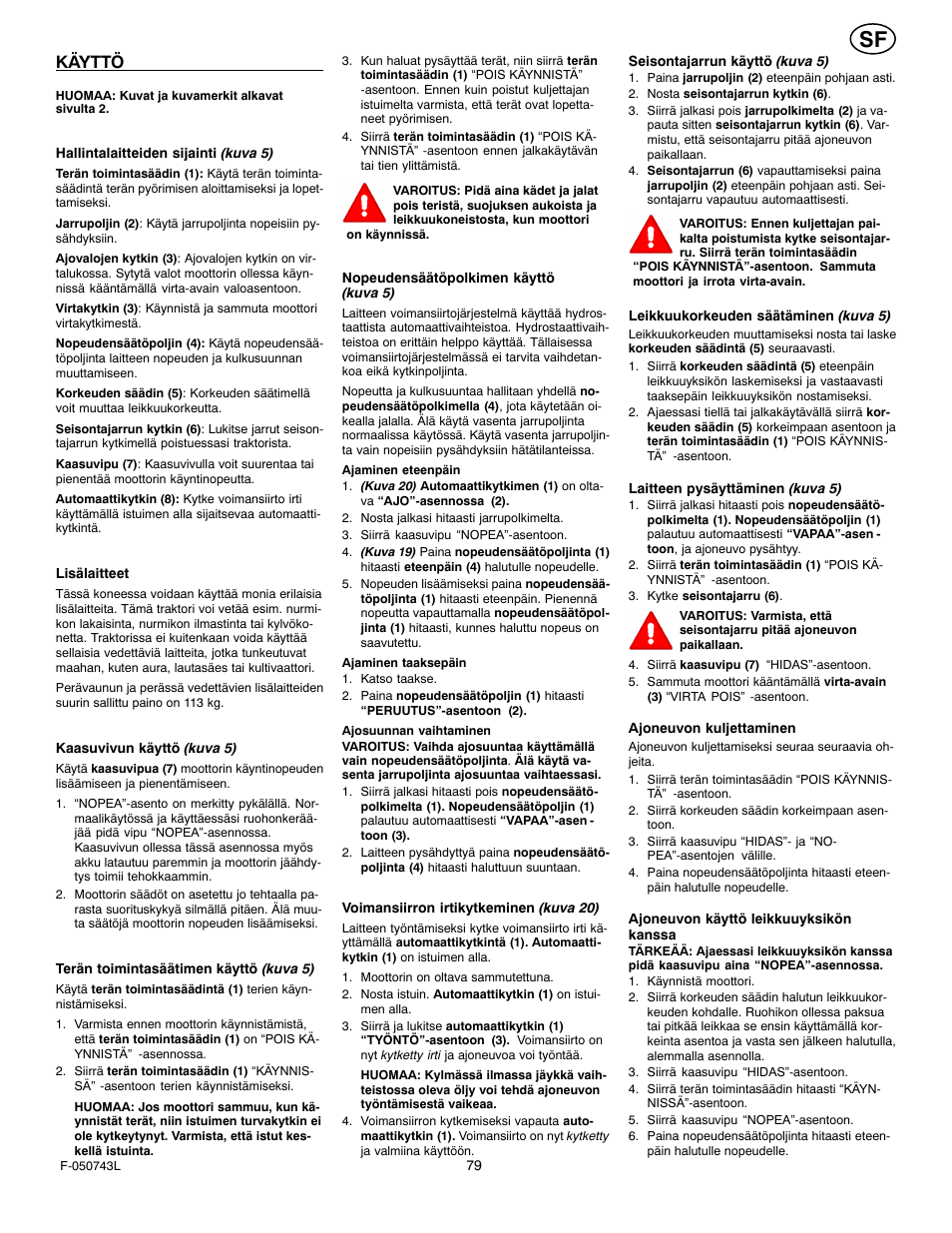 Käyttö | Hayter Mowers 405607x52A User Manual | Page 79 / 124