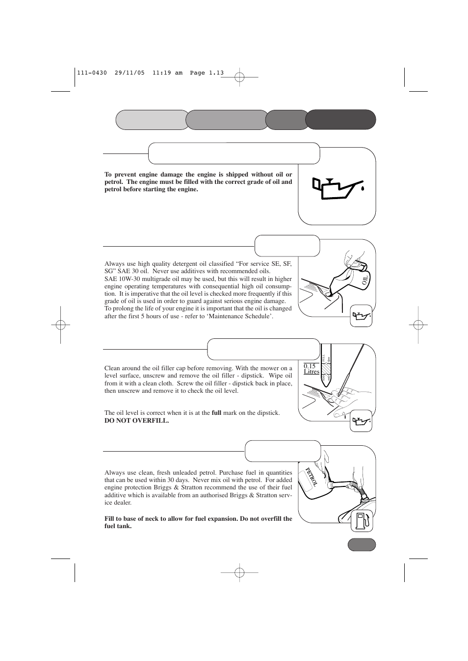 Before starting the mower, Prevent engine damage, Oil type check oil level fuel type | Hayter Mowers Hayterette 005D User Manual | Page 13 / 36